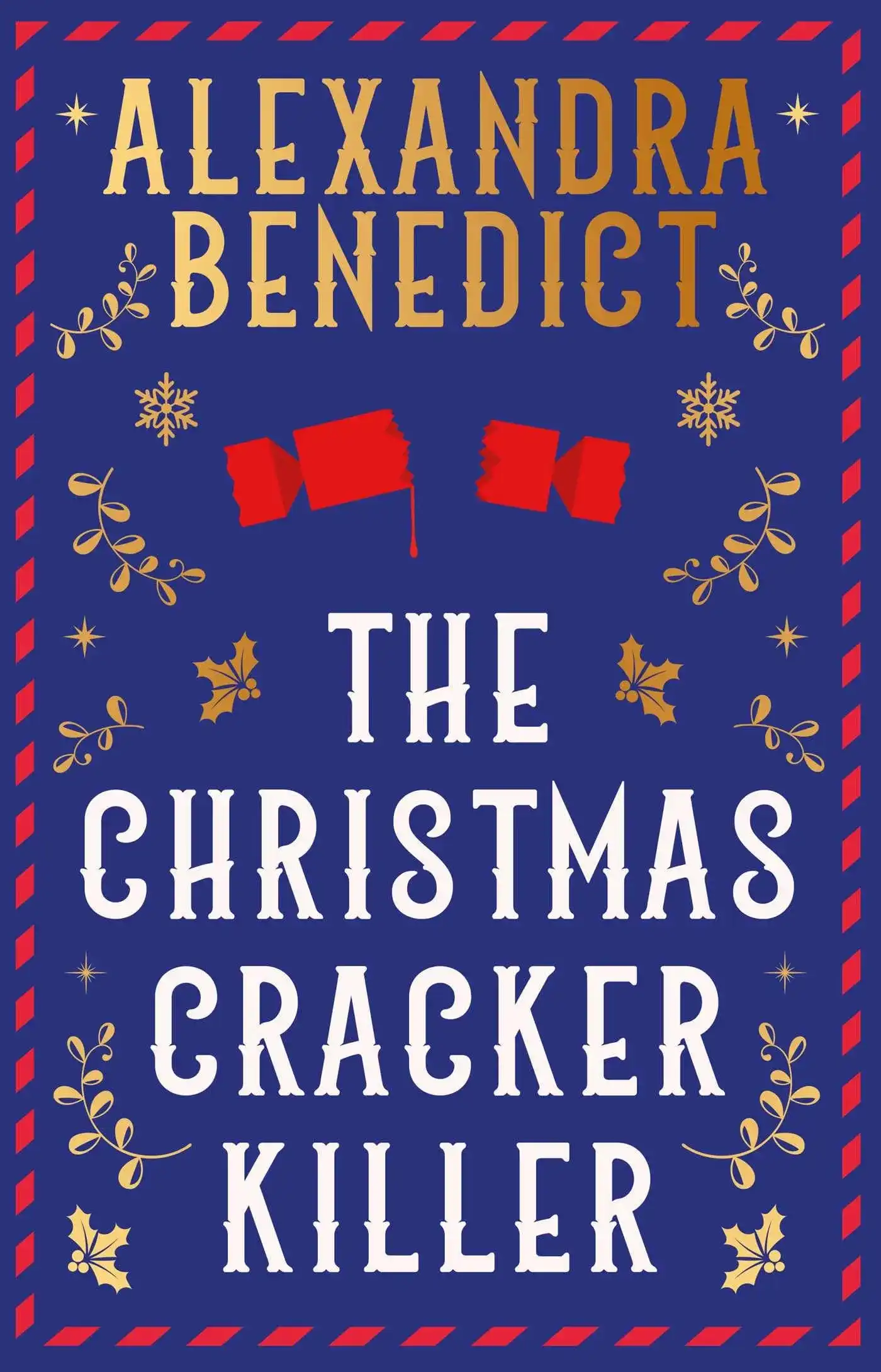 The Christmas Cracker Killer by Alexandra Benedict (Hardback)