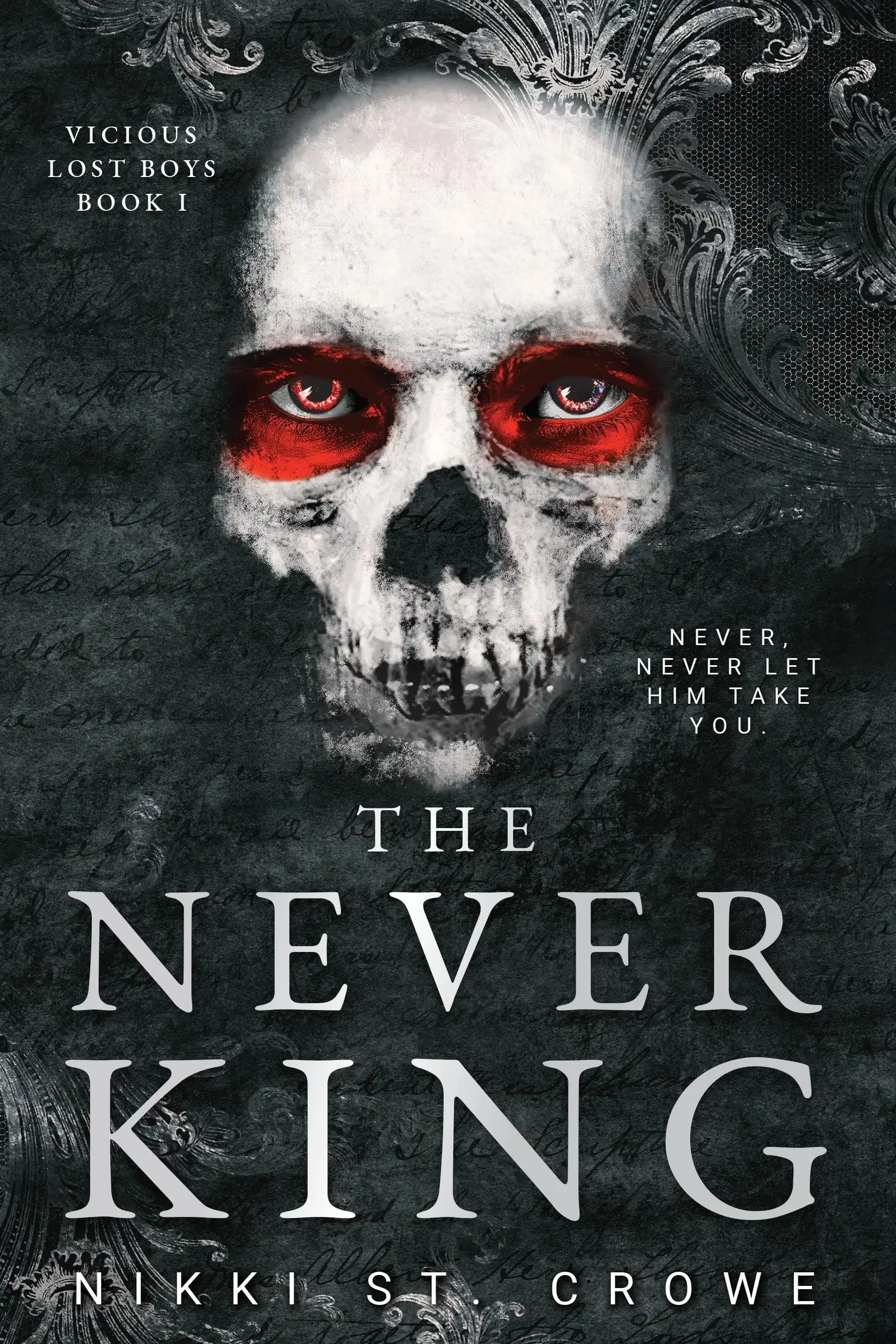 The Never King: Vicious Lost Boys 1 by Nikki St. Crowe (Paperback)
