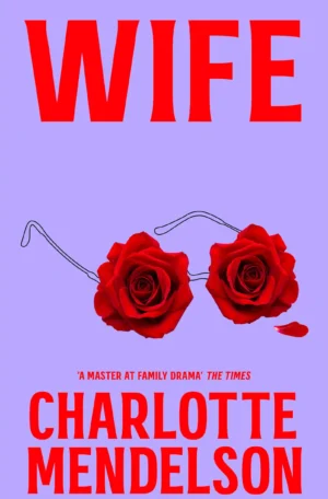 Wife by Charlotte Mendelson (Hardback)